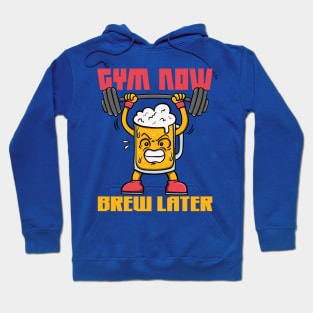 gym now beer later Hoodie